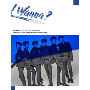 스누퍼 (Snuper)    I Wanna? (4th Mini Album) (Stage Ver.)-스누퍼 지음 l 윈드밀 이엔티